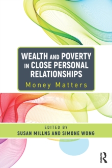 Wealth and Poverty in Close Personal Relationships : Money Matters