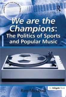 We are the Champions: The Politics of Sports and Popular Music