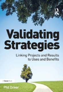 Validating Strategies : Linking Projects and Results to Uses and Benefits