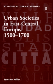 Urban Societies in East-Central Europe, 1500-1700