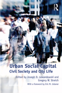 Urban Social Capital : Civil Society and City Life