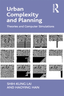 Urban Complexity and Planning : Theories and Computer Simulations