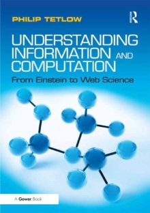 Understanding Information and Computation : From Einstein to Web Science