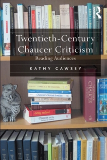 Twentieth-Century Chaucer Criticism : Reading Audiences