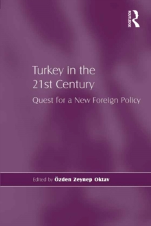 Turkey in the 21st Century : Quest for a New Foreign Policy