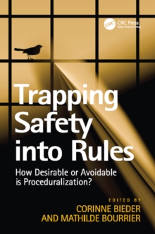 Trapping Safety into Rules : How Desirable or Avoidable is Proceduralization?