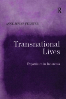 Transnational Lives : Expatriates in Indonesia