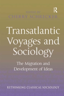 Transatlantic Voyages and Sociology : The Migration and Development of Ideas