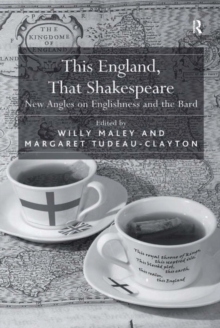 This England, That Shakespeare : New Angles on Englishness and the Bard