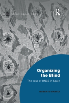 Organizing the Blind : The case of ONCE in Spain