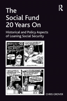 The Social Fund 20 Years On : Historical and Policy Aspects of Loaning Social Security