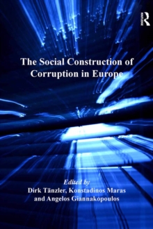 The Social Construction of Corruption in Europe