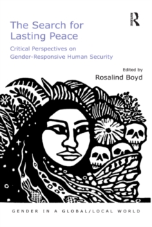 The Search for Lasting Peace : Critical Perspectives on Gender-Responsive Human Security