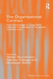 The Organizational Contract : From Exchange to Long-Term Network Cooperation in European Contract Law