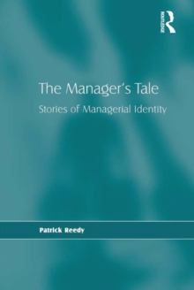 The Manager's Tale : Stories of Managerial Identity