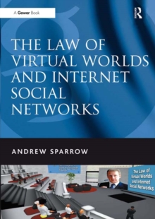 The Law of Virtual Worlds and Internet Social Networks