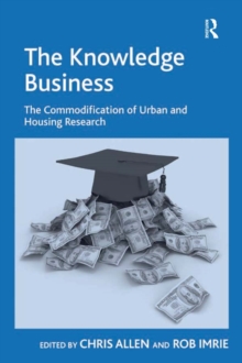 The Knowledge Business : The Commodification of Urban and Housing Research