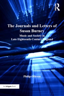 The Journals and Letters of Susan Burney : Music and Society in Late Eighteenth-Century England