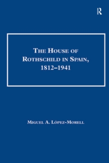 The House of Rothschild in Spain, 1812-1941