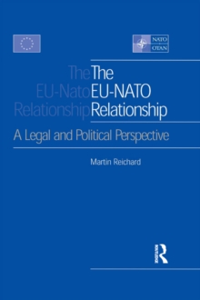 The EU-NATO Relationship : A Legal and Political Perspective