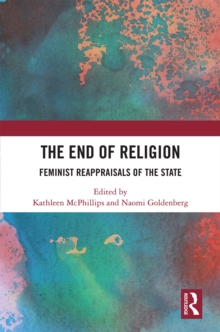 The End of Religion : Feminist Reappraisals of the State