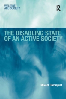 The Disabling State of an Active Society