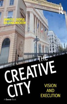 The Creative City : Vision and Execution