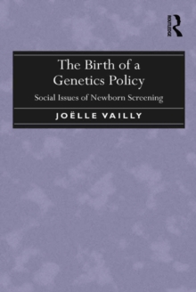 The Birth of a Genetics Policy : Social Issues of Newborn Screening