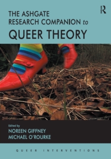 The Ashgate Research Companion to Queer Theory