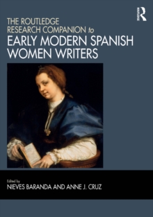 The Routledge Research Companion to Early Modern Spanish Women Writers