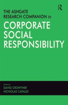 The Ashgate Research Companion to Corporate Social Responsibility