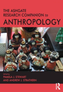 The Ashgate Research Companion to Anthropology