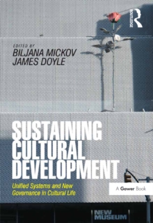 Sustaining Cultural Development : Unified Systems and New Governance in Cultural Life