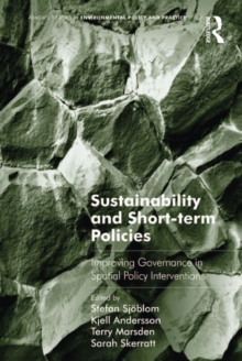 Sustainability and Short-term Policies : Improving Governance in Spatial Policy Interventions