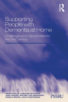 Supporting People with Dementia at Home : Challenges and Opportunities for the 21st Century