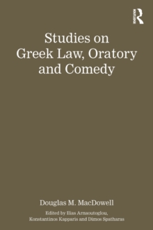 Studies on Greek Law, Oratory and Comedy