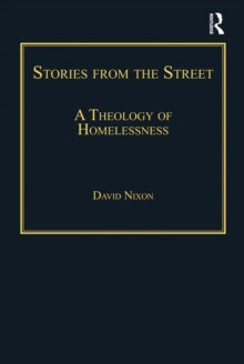 Stories from the Street : A Theology of Homelessness