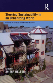 Steering Sustainability in an Urbanising World : Policy, Practice and Performance