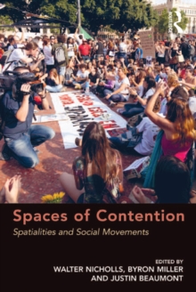 Spaces of Contention : Spatialities and Social Movements