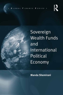 Sovereign Wealth Funds and International Political Economy