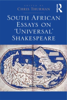 South African Essays on 'Universal' Shakespeare