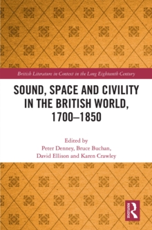 Sound, Space and Civility in the British World, 1700-1850