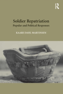 Soldier Repatriation : Popular and Political Responses