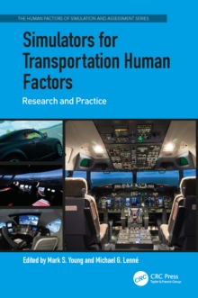 Simulators for Transportation Human Factors : Research and Practice