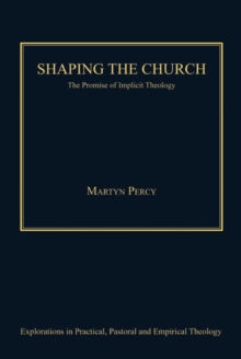 Shaping the Church : The Promise of Implicit Theology