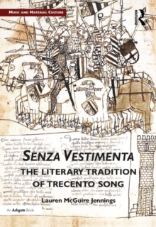 Senza Vestimenta: The Literary Tradition of Trecento Song