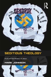 Seditious Theology : Punk and the Ministry of Jesus