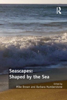 Seascapes: Shaped by the Sea