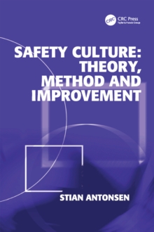 Safety Culture: Theory, Method and Improvement