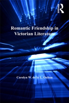 Romantic Friendship in Victorian Literature